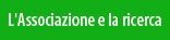 L\'Associazione e la ricerca